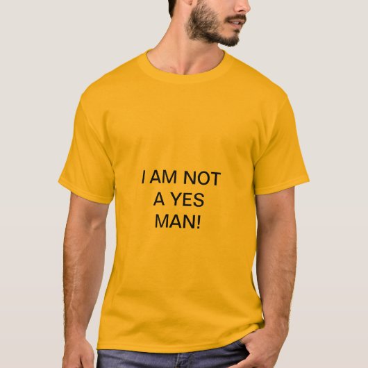 ICH BIN KEIN JA MANN! T-Shirt (Vorderseite)