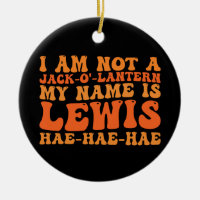 Ich bin kein Jack-o-Lantern Mein Name ist Lewis