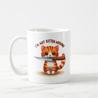 Ich bin kein Kätzchen, Niedlicher Sarcastic Cat Pu Kaffeetasse