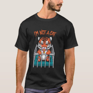 Ich bin kein Katzenbaby-Tiger - Lustiger Spruch Sü T-Shirt