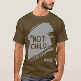 Ich bin kein Kind T-Shirt
