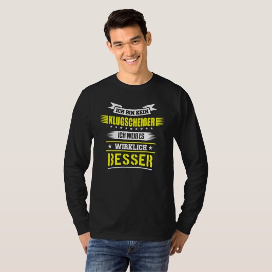 Ich bin kein Klugscheisser Ich Weiß Es ist wirklic T-Shirt (Vorne ganz)
