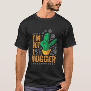 Ich bin kein Knuddler Lustige Kaktuspflanze Sarkas T-Shirt