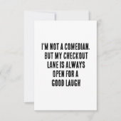 Ich bin kein Komiker, aber mein Kassenweg ist imme Dankeskarte (Vorderseite)