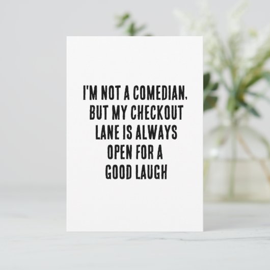 Ich bin kein Komiker, aber mein Kassenweg ist imme Dankeskarte (Stehend Vorderseite)