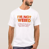 Ich bin kein komisches lustiges Hemd T-Shirt (Vorderseite)