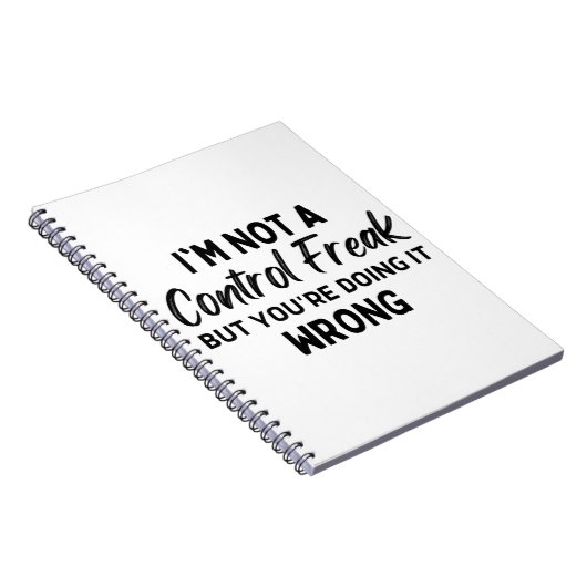 Ich bin kein Kontrolle-Freak, aber du tust es fals Notizblock (Rechte Seite)