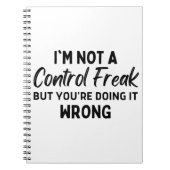Ich bin kein Kontrolle-Freak, aber du tust es fals Notizblock (Vorderseite)