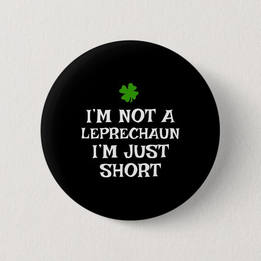 Ich bin kein Leprechaun, ich bin nur klein St. Pat Button (Vorderseite)