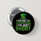 Ich bin kein Leprechaun, ich bin nur Kurz St Patri Button (Vorne & Hinten)