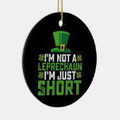 Ich bin kein Leprechaun, ich bin nur Kurz St Patri Keramik Ornament (Rechts)