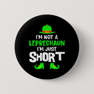 Ich bin kein Leprechaun, ich bin nur kurzärmelig S Button