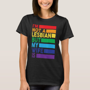 Ich bin kein Lesbe, aber meine Ehefrau ist Longbug T-Shirt
