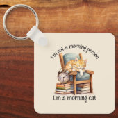 Ich bin kein Morgen Schlüsselanhänger (Vorderseite)