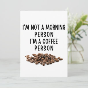 Ich bin kein Morgenmensch, ich bin ein Kaffeemensc Feiertagskarte