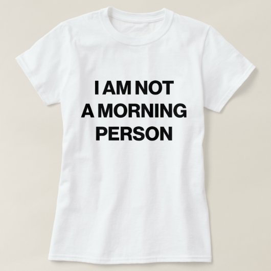 Ich bin kein Morgenmensch T-Shirt (Design vorne)