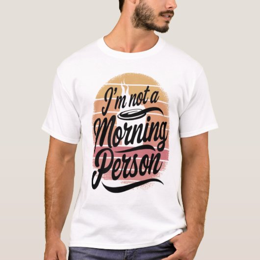 Ich bin kein Morgenmensch T-Shirt (Vorderseite)