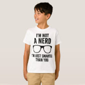 Ich bin kein Nerd. Ich bin einfach schlauer als du T-Shirt (Vorne ganz)