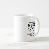Ich bin kein Nerd Kaffeetasse (VorderseiteRechts)
