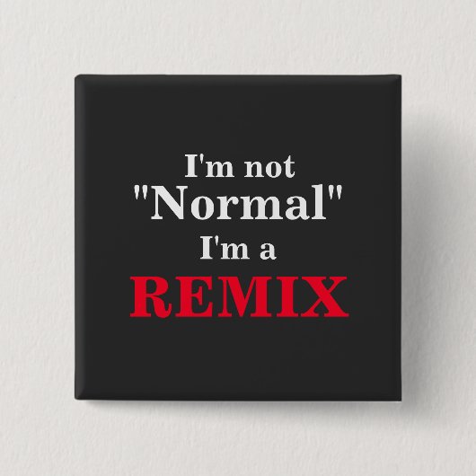 Ich bin kein normaler lustiger Remix Button (Vorderseite)