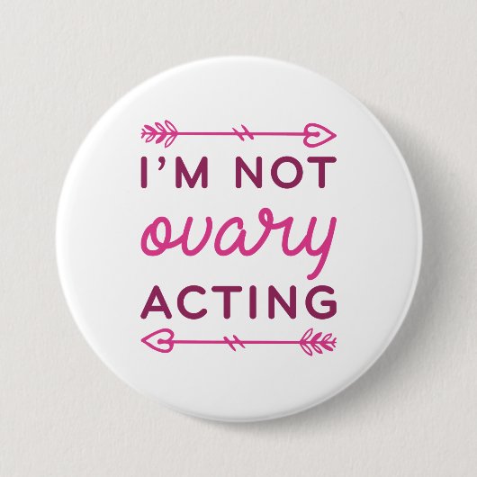 Ich bin kein ovarielles Schauspiel Button (Vorderseite)