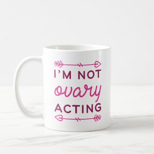 Ich bin kein ovarielles Schauspiel Kaffeetasse (Links)