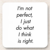 Ich bin kein perfekter harter Kunststoff-Untersetz Getränkeuntersetzer (Vorderseite)