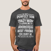 Ich bin kein perfekter Sohn, aber meine verrückte T-Shirt (Vorderseite)