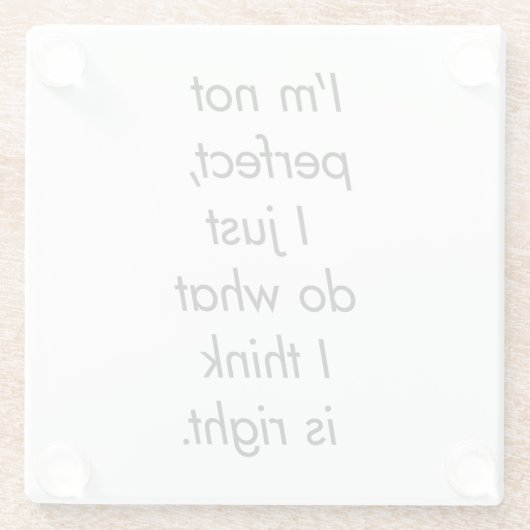 Ich bin kein perfekter Untersetzer aus Glas (Rückseite)