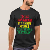 ICH BIN KEIN RASTAFARI, ABER ICH WEISS REGGAE T -  T-Shirt (Vorderseite)