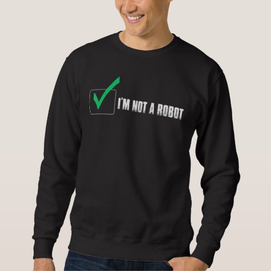 ICH BIN KEIN ROBOT COOKIE NERD CAPTCHA BOT-LOGIER SWEATSHIRT (Vorderseite)