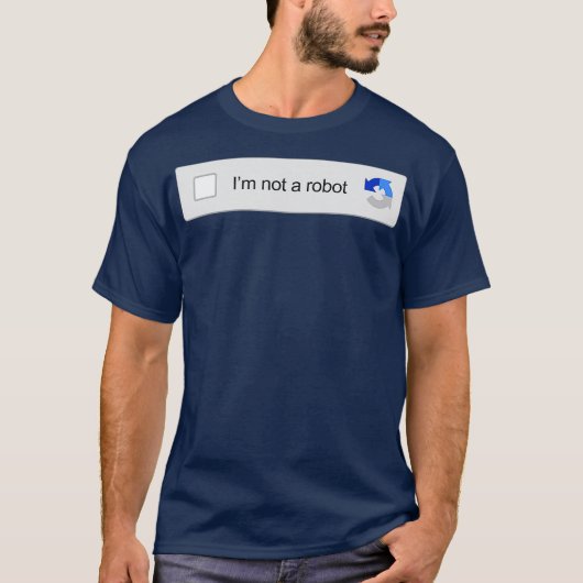 Ich bin kein Roboter Captcha Verification Funny Me T-Shirt (Vorderseite)