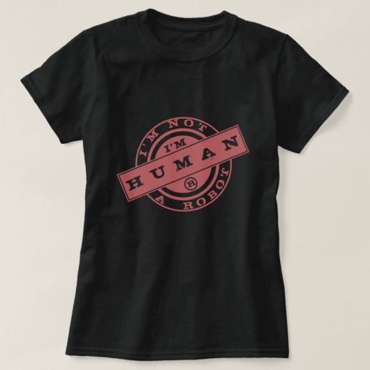 Ich bin kein Roboter, ich bin Briefmarke für mensc T-Shirt (Design vorne)