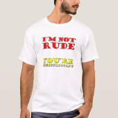 Ich bin kein Rude Funny Tshirt (Vorderseite)