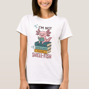 Ich bin kein Schalentier Axolotl-Shirt - Lustiges  T-Shirt