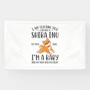 Ich bin kein Shiba in meiner Mama und sagte, ich s Banner