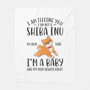 Ich bin kein Shiba in meiner Mama und sagte, ich s Fleecedecke