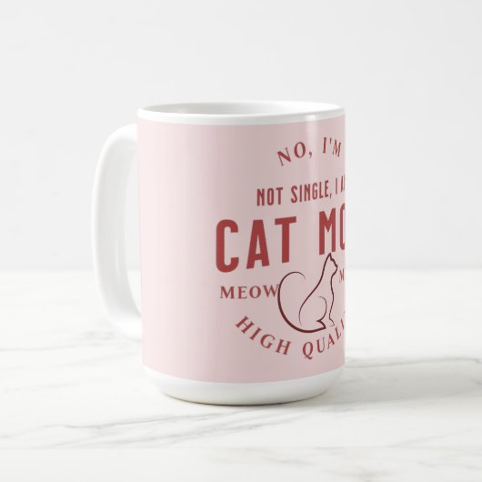 Ich bin kein Single, ich bin Katzenmutter von hohe Kaffeetasse (Vorderseite Links)