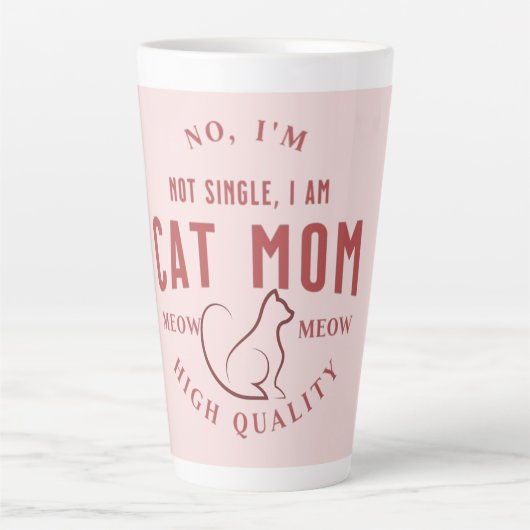 Ich bin kein Single, ich bin Katzenmutter von hohe Milchtasse (Vorderseite)