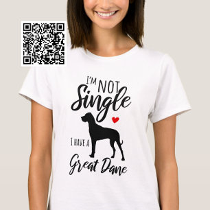 Ich bin kein Single, ich habe einen großen Däne T-Shirt