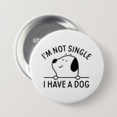 Ich bin kein Single, ich habe einen Hund Button (Vorne & Hinten)