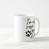 Ich bin kein Single, ich habe einen Hund Kaffeetasse (VorderseiteRechts)