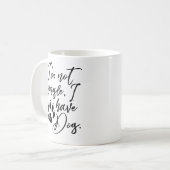 Ich bin kein Single, ich habe einen Hund Kaffeetasse (Vorderseite Links)