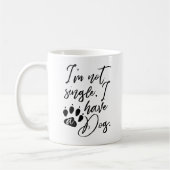 Ich bin kein Single, ich habe einen Hund Kaffeetasse (Links)