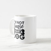 Ich bin kein Single, ich habe einen Hund Kaffeetasse (Vorderseite Links)