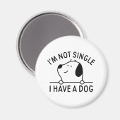 Ich bin kein Single, ich habe einen Hund Magnet (Vorderseite/Rückseite)