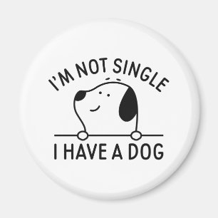 Ich bin kein Single, ich habe einen Hund Magnet