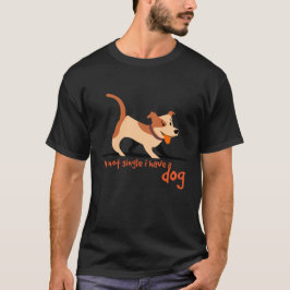 Ich bin kein Single ich habe einen Hund T-Shirt