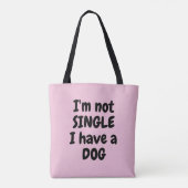 Ich bin kein Single, ich habe einen Hund Tasche (Rückseite)