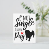 Ich bin kein Single, ich habe einen Mops Postkarte (Stehend Vorderseite)